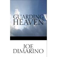 Guarding Heaven