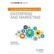 My Revision Notes: Cambridge National Level 1/2 Enterprise and Marketing