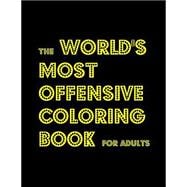 The World's Most Offensive Coloring Book for Adults
