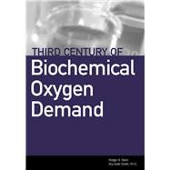 Third Century of Biochemical Oxygen Demand