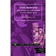 Tank Warfare : The Story of the Tanks in the Great War