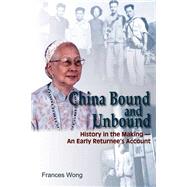 China Bound and Unbound