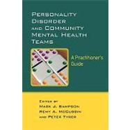 Personality Disorder and Community Mental Health Teams A Practitioner's Guide