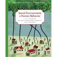 Social Environments and Human Behavior Contexts for Practice with Groups, Organizations, Communities, and Social Movements