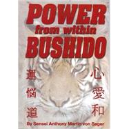 The Power from Within Bushido
