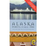 Fodor's 99 Alaska Ports of Call