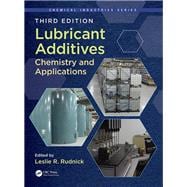 Lubricant Additives: Chemistry and Applications, Third Edition