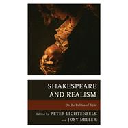 Shakespeare and Realism On the Politics of Style