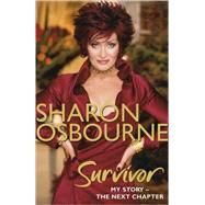 Sharon Osbourne Survivor; My Story: The Next Chapter