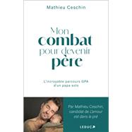 Mon combat pour devenir père