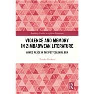 Violence and Memory in Zimbabwean Literature