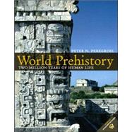World Prehistory: Two Million Years of Human Life