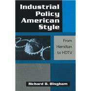Industrial Policy American-style: From Hamilton to HDTV