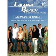 Laguna Beach : Life Inside the Bubble