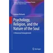 Psychology, Religion, and the Nature of the Soul