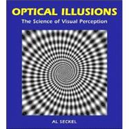 Optical Illusions : The Science of Visual Perception