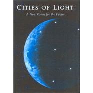 Cities of Light A New Vision of the Future