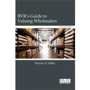 BVR's Guide to Valuing Wholesalers