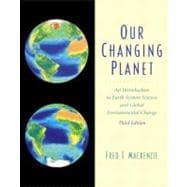 Our Changing Planet: An Introduction to Earth System Science  and Global Environmental  Change