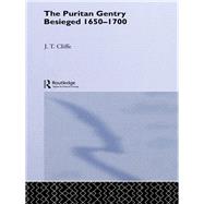 Puritan Gentry Besieged, 1650-1700