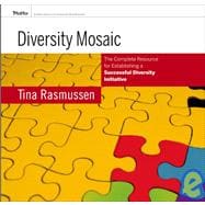 Diversity Mosaic : The Complete Resource for Establishing a Successful Diversity Initiative