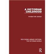 A Victorian Childhood