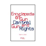 Encyclopedia of Gun Control