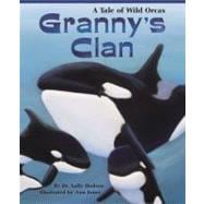 Granny's Clan : A Tale of Wild Orcas