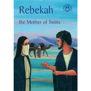Rebekah the Mother of Twins