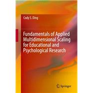 Fundamentals of Applied Multidimensional Scaling for Educational and Psychological Research