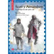 Scott Y Amundsen: La Conquista Del Polo Sur / The conquering of the South Pole