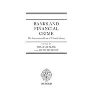 Banks and Financial Crime The Law of Tainted Money