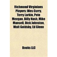 Richmond Virginians Players : Wes Curry, Terry Larkin, Pete Meegan, Billy Nash, Mike Mansell, Dick Johnston, Walt Goldsby, Ed Glenn