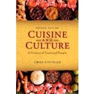 Cuisine and Culture: A History of Food and People, 2nd Edition
