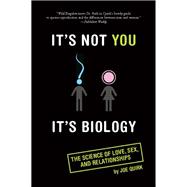 It's Not You, It's Biology.