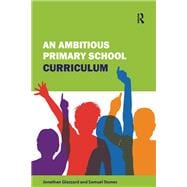 An Ambitious Primary School Curriculum