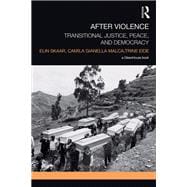 After Violence: Transitional Justice, Peace, and Democracy