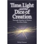 Time, Light and the Dice of Creation
