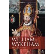 William Wykeham A Life