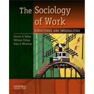 The Sociology of Work Structures and Inequalities