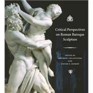 Critical Perspectives on Roman Baroque Sculpture