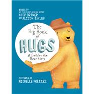 The Big Book of Hugs A Barkley the Bear Story