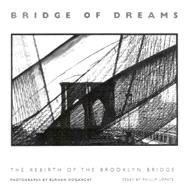 Bridge of Dreams The Rebirth of the Brooklyn Bridge