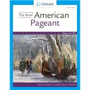 The Brief American Pageant: A History of the Republic, Volume I