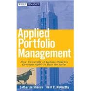 Applied Portfolio Management How University of Kansas Students Generate Alpha to Beat the Street