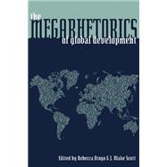 The Megarhetorics of Global Development