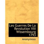 Les Guerres De La Revolution VIII Wissembourg 1793