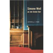 Simone Weil as we knew her