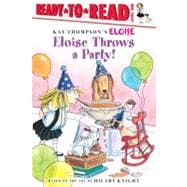 Eloise Throws a Party! Ready-to-Read Level 1