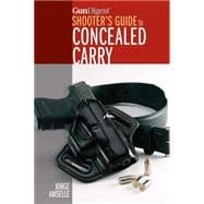 Gun Digest Shooter's Guide to Concealed Carry